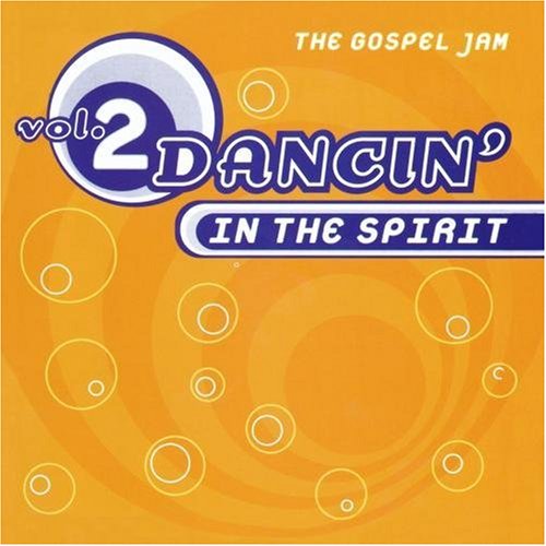 Dancin' In The Spirit/Vol. 2-Gospel Jam